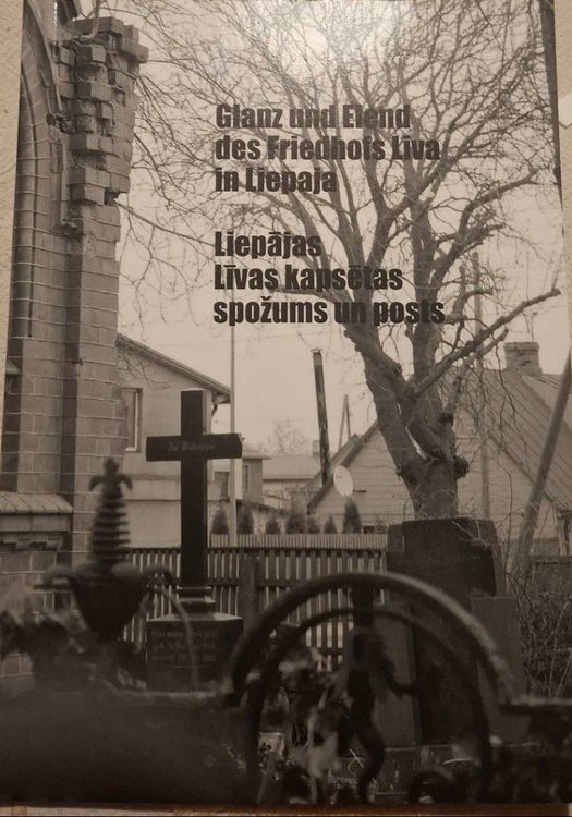 Liepājas Līvas kapsētas spožums un posts