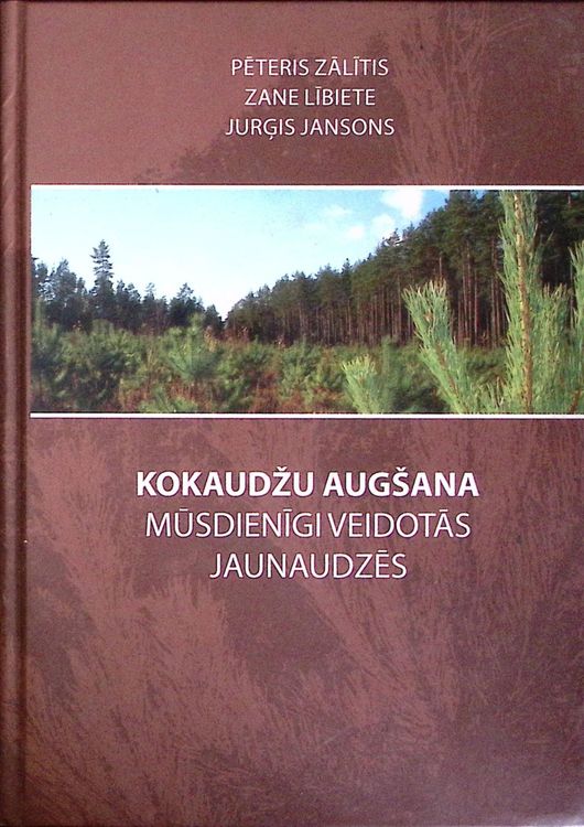 Kokaudžu augšana mūsdienīgi veidotās jaunaudzēs