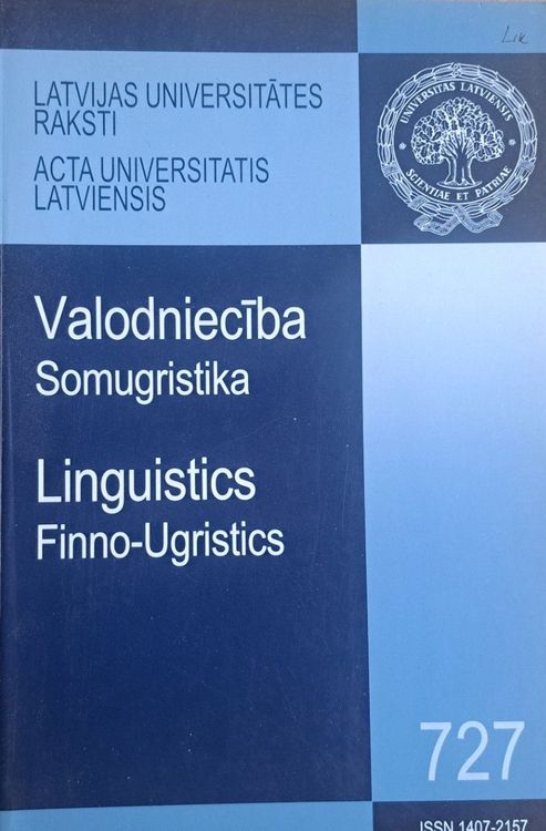 Latvijas Universitātes Raksti . Valodniecība 727 Somugristika