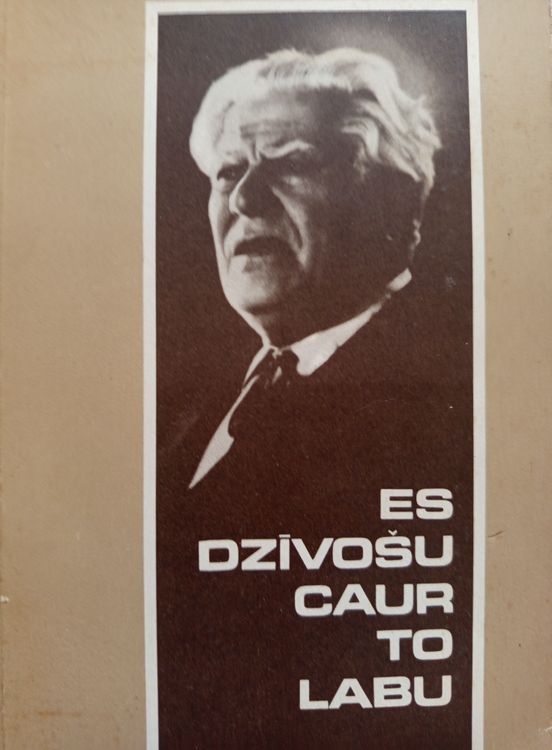 Es dzīvošu caur to labu