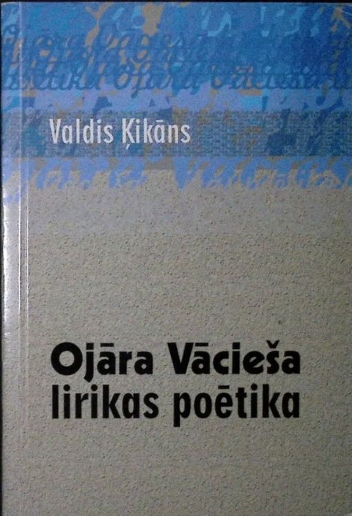 Ojāra Vācieša lirikas poētika