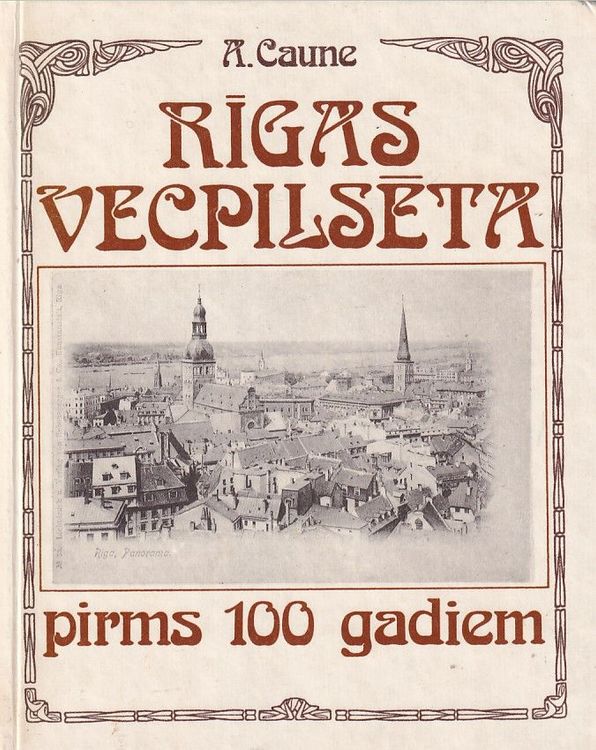 Rīgas vecpilsēta pirms 100 gadiem