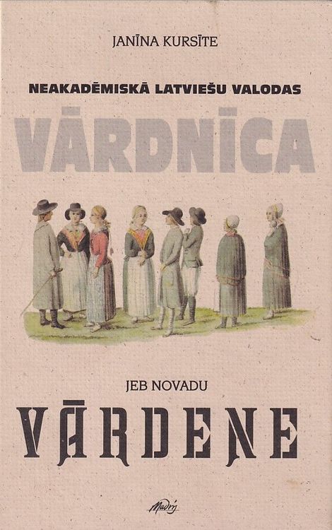 Neakadēmiskā latviešu valodas vārdnīca jeb novadu vārdene