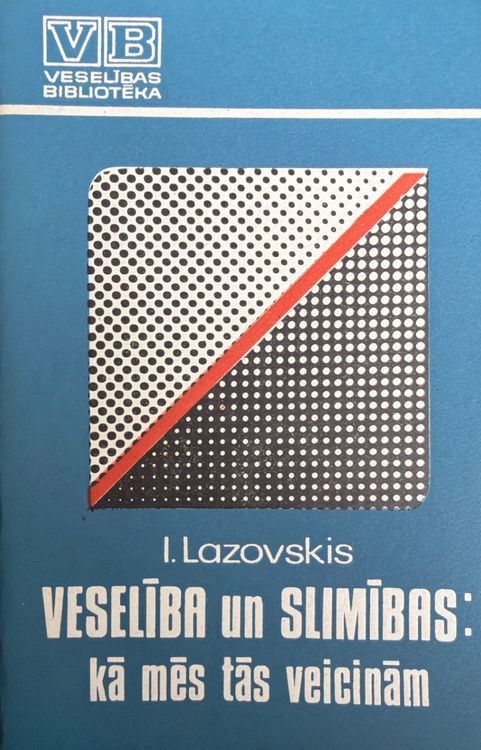 Veselības un slimības: kā mēs tās veicinām