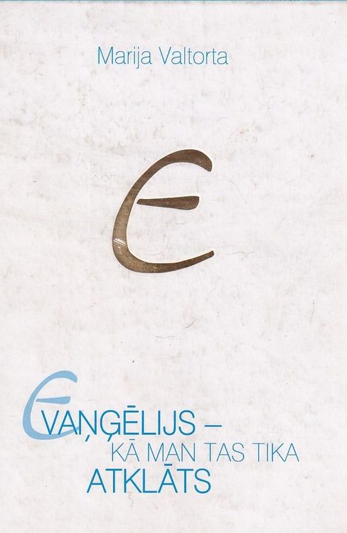 Evaņģēlijs - kā man tas tika atklāts