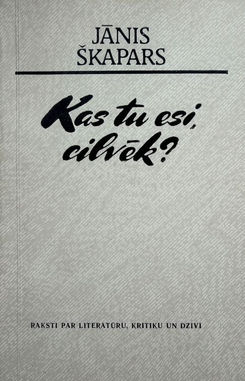 Kas tu esi, cilvēk?