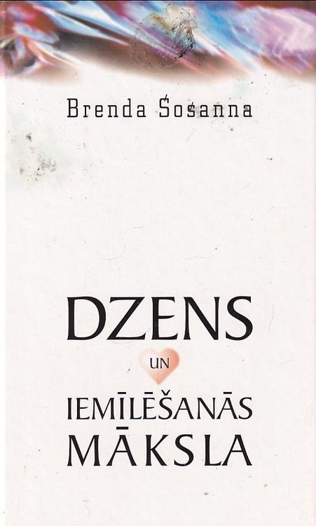 Dzens un iemīlēšanās māksla