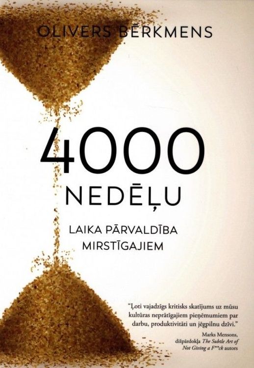 4000 nedēļu. Laika pārvaldība mirstīgajiem