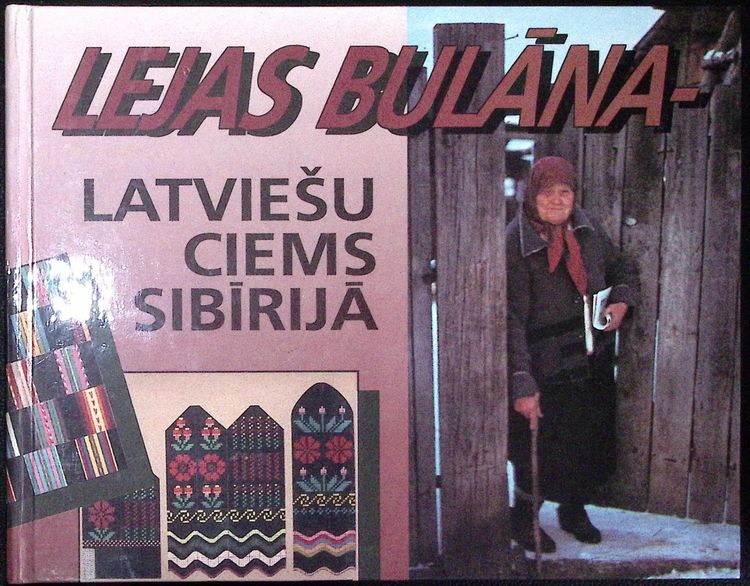 Lejas Bulāna- Latviešu ciems Sibīrijā