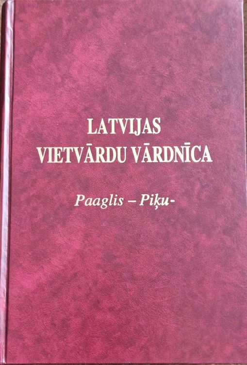 Latvijas vietvārdu vārdnīca. Paeglis-Piķu-
