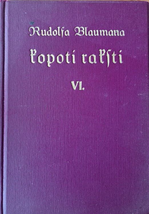 Rūdolfa Blaumaņa Kopoti raksti VI
