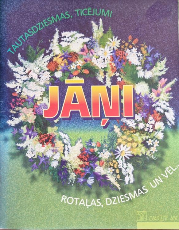 Jāņi - tautasdziesmas, ticējumi, rotaļas, dziesmas un vēl...