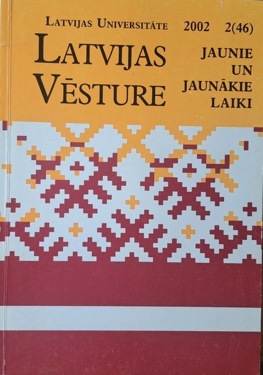 Latvijas vēsture Jaunie un jaunākie laiki 2/2002 (46)