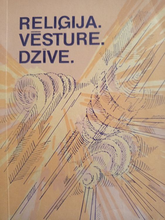 Reliģija. Vēsture. Dzīve.