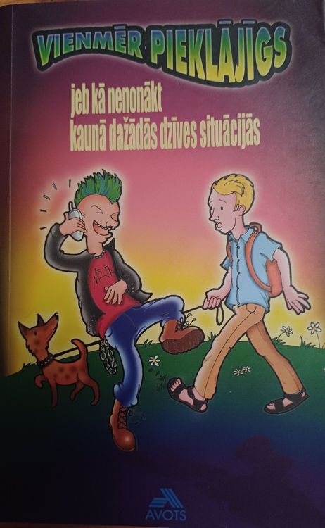 Vienmēr pieklājīgs jeb kā nenonākt Kauņā dažādās dzīves situācijās