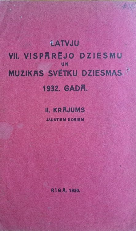 Latvju VII Vispārējo dziesmu un mūzikas svētku dziesmas 1932.gadā 2. krājums. Jauktiem koriem
