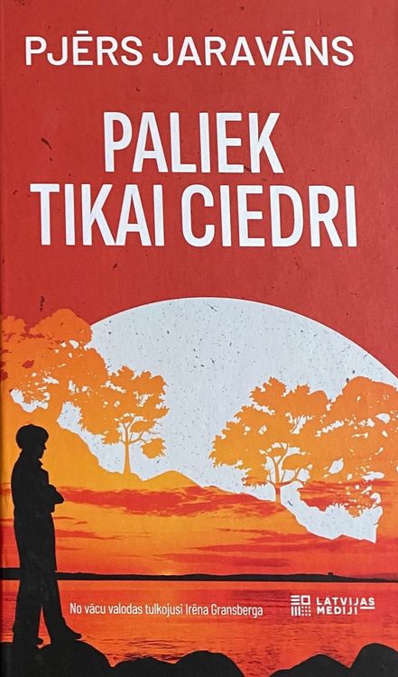 Paliek tikai ciedri