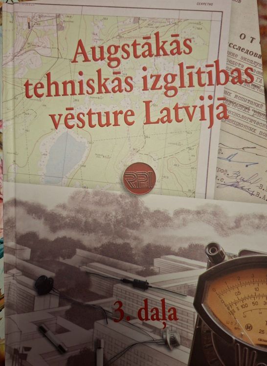Augstākās tehniskās izglītības vēsture Latvijā 3. daļa