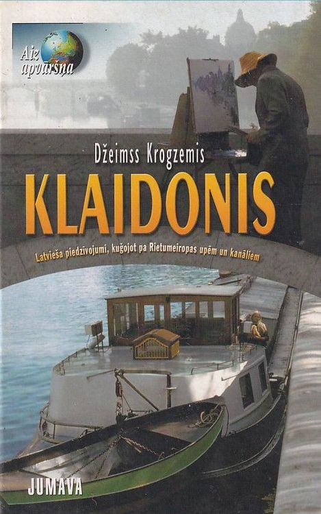 Klaidonis. Latvieša piedzīvojumi, kuģojot pa Rietumeiropas upēm un kanāliem