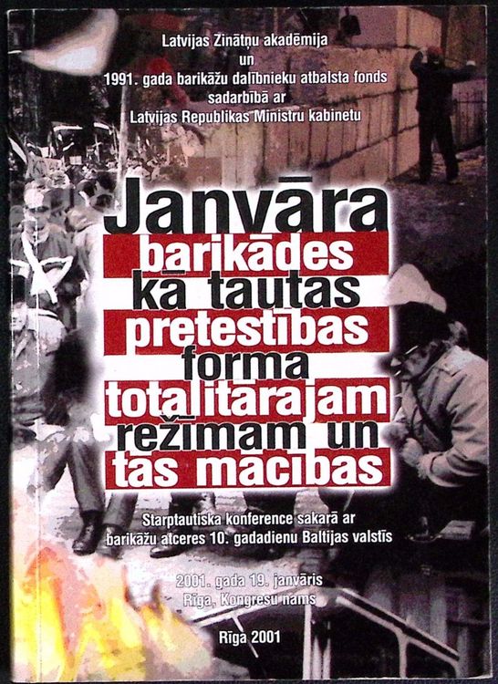 Janvāra barikādes kā tautas peretestības forma totalitārajam režīmam un tās mācības. 