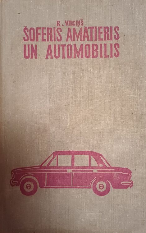 Šoferis amatieris un automobilis