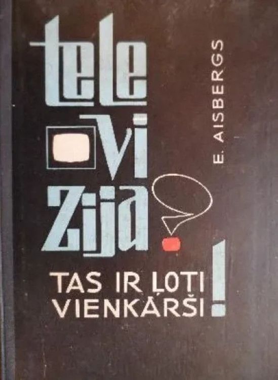 Televīzija? Tas ir ļoti vienkārši!