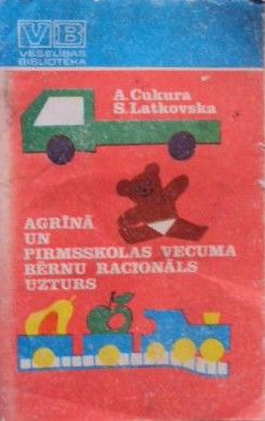 Agrīnā un pirmsskolas vecuma bērnu racionāls uzturs