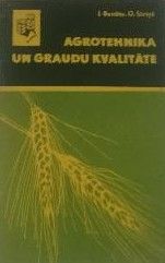Agrotehnika un graudu kvalitāte