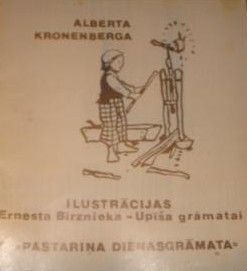 Alberta Kronenberga ilustrācijas E.Birznieka-Upīša grāmatai "Pastariņa dienasgrāmata'