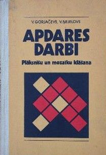 Apdares Darbi. Plāksnīšu un Mozaīku Klāšana