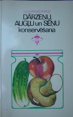 Dārzeņu, augļu un sēņu konservēšana