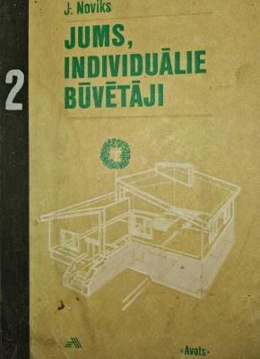 Jums, individuālie būvētāji 2