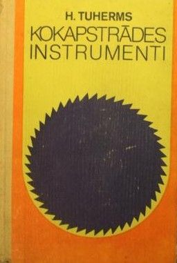 Kokapstrādes instrumenti