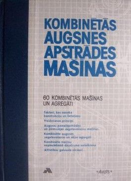 Kombinētās augsnes apstrādes mašīnas