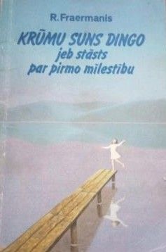 Krūmu suns Dingo jeb stāsts par pirmo mīlestību