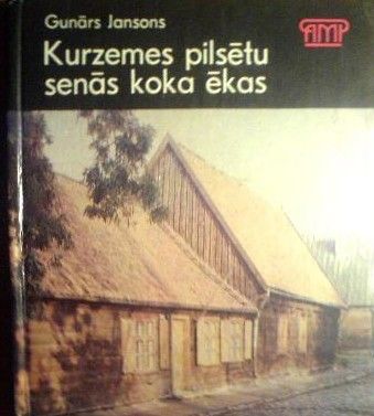 Kurzemes pilsētu senās koka ēkas