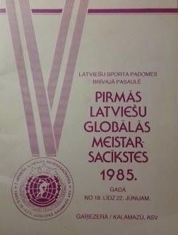 Pirmās latviešu globālās meistarsacīkstes 1985.