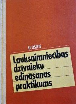 Lauksaimniecības dzīvnieku ēdināšanas praktikums