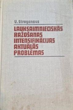 Lauksaimnieciskās ražošanas intesifikācijas aktuālās problēmas