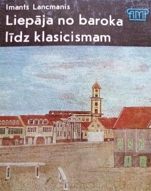 Liepaja no baroka līdz klasicismam