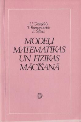 Modeļi matemātikas un fizikas mācīšanā