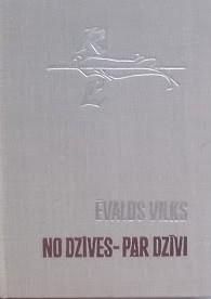 No dzīves - par dzīvi