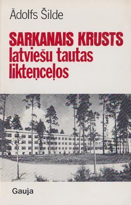 Sarkanais krusts latviešu tautas likteņceļos