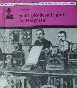 Simt piecdesmit gadu ar telegrāfu
