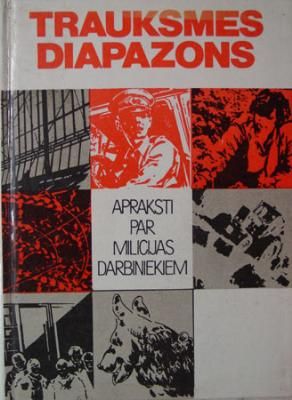 Trauksmes diapazons. Apraksti par milicijas darbiniekiem