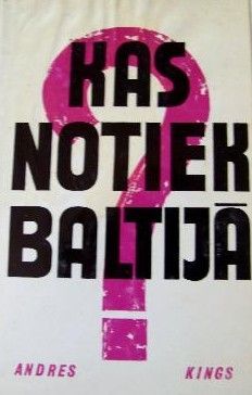 Kas notiek Baltijā?