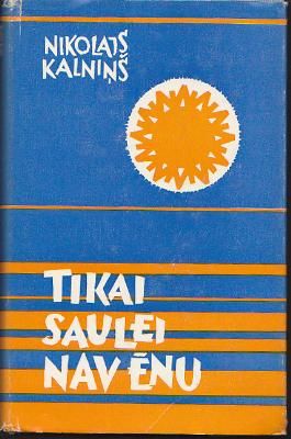 Tikai saulei nav ēnu