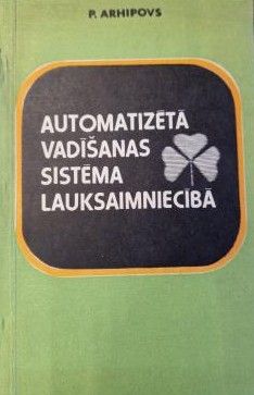 Automatizētā vadīšanas sistēma lauksaimniecībā