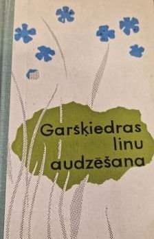 Garšķiedras linu audzēšana