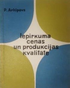 Iepirkumu cenas un produkcijas kvalitāte